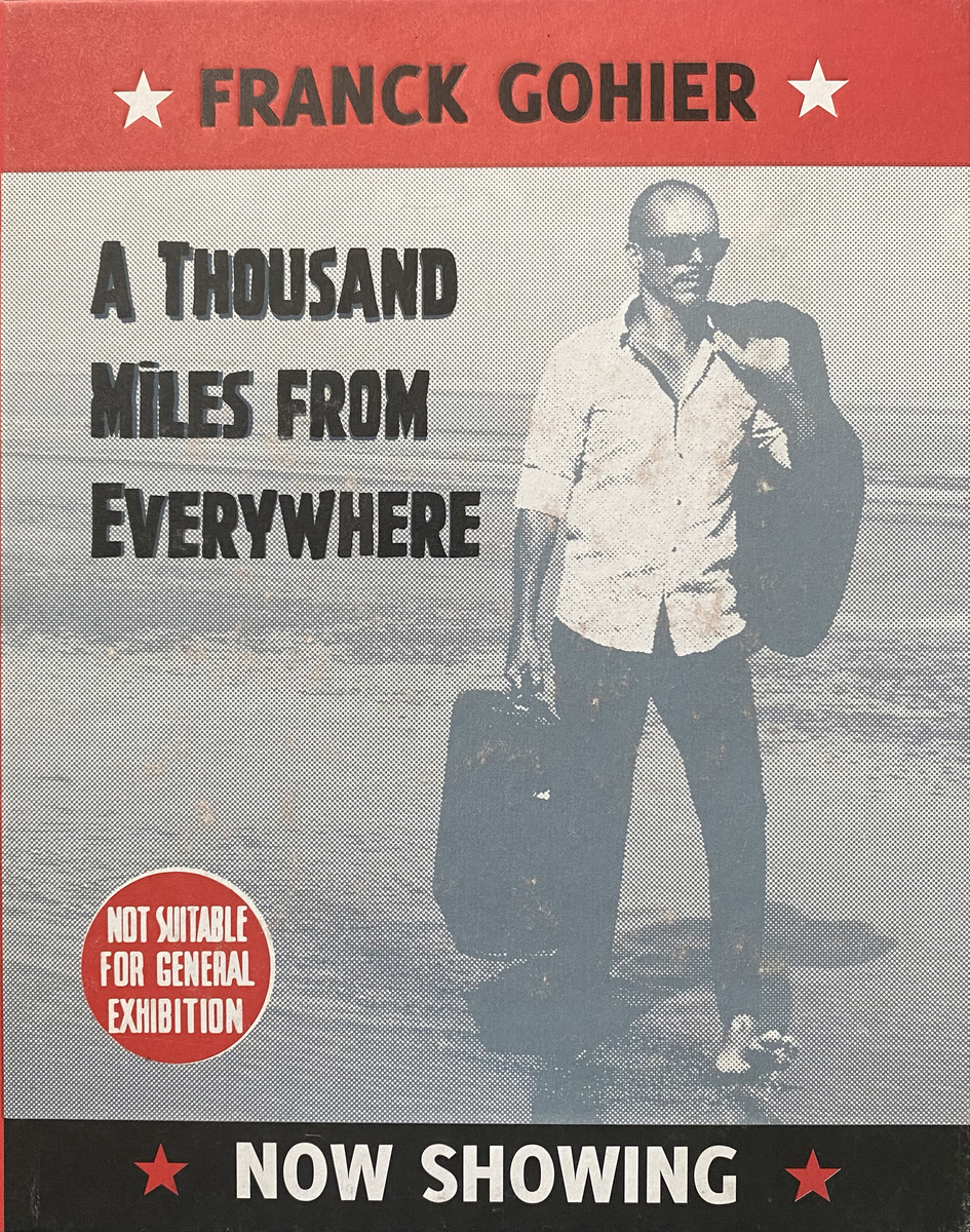 Franck Gohier - A Thousand Miles From Everywhere